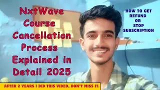 NxtWave Course Cancellation Guide | How to Get Refund or Stop Subscription