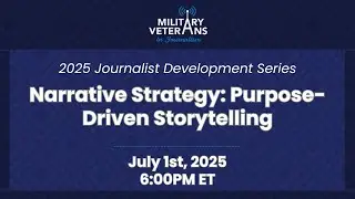 Narrative Strategy: Purpose-Driven Storytelling | 2025 MVJ Journalist Development Series