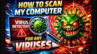 How To Scan My Computer For Any Viruses🫢
