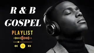 Relaxing Christian R&B Gospel   Peaceful Music for Sleep & Study