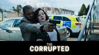 THE CORRUPTED Official Trailer (2019) UK Crime Movie