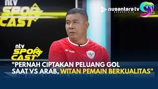 Wewengkang Eks Timnas Ingin Witan Tampil Lawan Arab: Kualitasnya Tak Diragukan! | SPORTCAST