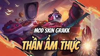[MỚI] Mod trang phục Grakk - Thần Ẩm Thực đầy đủ hiệu ứng chi tiết nhất (S1/2024)