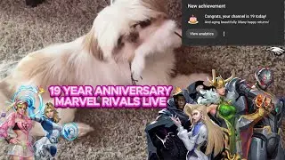 19 Year YouTube Anniversary 🎉 | Sunday Grinding Marvel Rivals LIVE