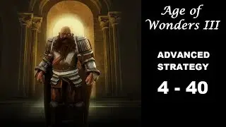 Age of Wonders III Advanced Strategy, Episode 4-40: Giant Smashing
