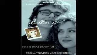 Bobbie's Girl - (excerpt 2) - Bruce Broughton