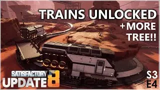 Satisfactory Update 8: Trains Unlocked and Tree Stuff