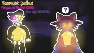 Rarest Sales (Phosphor but SPAMT0N VERSION) OneShot: Spamt0n Edition