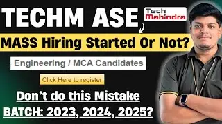 Tech Mahindra ASE Mass Hiring Registration Page Open | Don't do this Mistake | 2023, 2024, 2025?