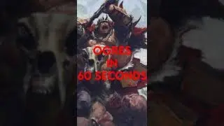 Королевства огров, ОБЪЯСНЕННЫЕ ЗА 60 СЕКУНД &mdash; Total War Warhammer 3 Lore