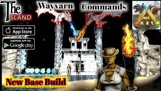 New Base Build! - Ark The Island 🏝️3 New Wyvern🔥🔥 Commands