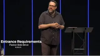 Entrance Requirements//Bob Brice