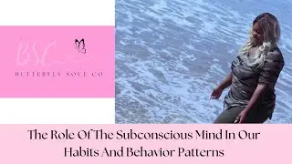 The Role Of The Subconscious Mind In Our Habits And Behavior Patterns #subconsciousreprogramming