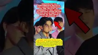 WILL ASHLEY, PANALO SA BAR BOYS! Bakit Raw HINDI LANG SIYA PANG SUPPORTING ACTOR Para sa MMFF 2025