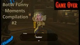 BotW Funny Moments Compilation #2