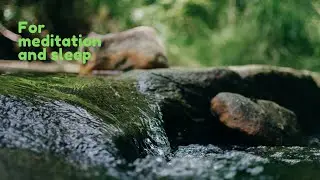 The soothing sound of water 🌠 For meditation 🌠 For relaxed work