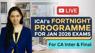 ICAI’s Fortnight Programme for Jan 2026 Exams | Must-Attend for CA Inter & Final Students!