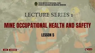 Terminologies and Benefits of Effective Mine Safety Practices | Lecture series 1&ndash; Lesson 5