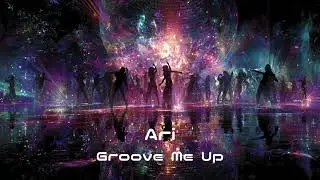 Ari - Groove Me Up