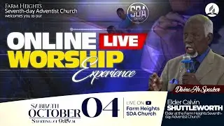 Farm Heights SDA Online || Morning Session || Sabbath October 4, 2025