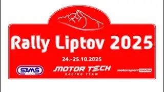 🚀RALLY LIPTOV 2025🚀 -POSLEDN&Yacute; PRETEK SEZ&Oacute;NY 2025 