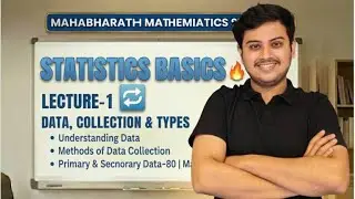 Statistics Basics 🔥 Lecture-1 | Data, Collection & Types