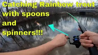 Catching Rainbow Trout with Spoons and Spinners : Trout Opening Day 2023