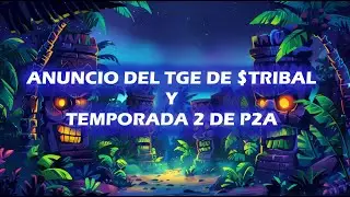 Anuncio de P2A S2 de Tribally y Fecha de TGE