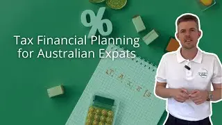 Tax Financial Planning for Australian Expats