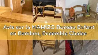 Avis sur la MAMIZO Bureau Enfant en Bambou, Ensemble Chaise R&eacute;glable, Support de Livre, Table pour l