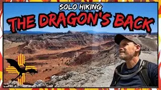 Alone on The Dragon's Back: A Solo Hiking Adventure in New Mexico🐉