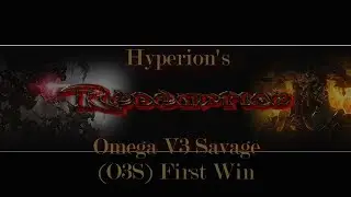 Redemption - Omega Savage - Deltascape V3.0 (O3S) - First win - PLD POV