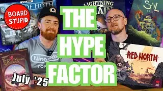 Most Anticipated Board Games! Hype Factor July 2025 Edition