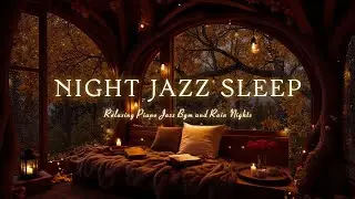 Eliminates Negative Energy with Slow Sleep Jazz Music in Forest - Cozy Autumn Piano Jazz Ambience