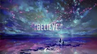 Believe - Emotional Inspiring Sad Piano Storytelling Hip Hop Rap Instrumental - Beat