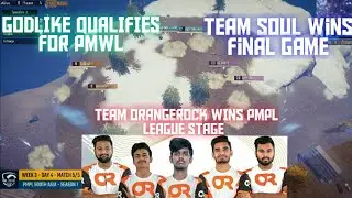 ORANGEROCK WINS PMPL (LS) | SOUL WINS FINAL GAME | GODLIKE QUALIFIES FOR PMWL | COMPLETE MADNESS
