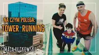 Maja Rutkowski - Na czym polega TOWER  RUNNING ? Nowa dyscyplina, świetny trening :)