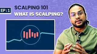 What is Scalping | Scalping 101 | Episode 1