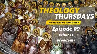 What is Freedom? | Theology Thursdays Episode 09