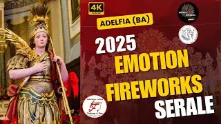 4K Adelfia BA San Trifone 2025 Emotion Fireworks SERALE