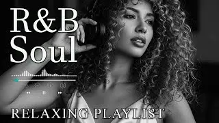 【R&B Soul】Relaxing Romantic Playlist - Smooth Vocals & Chill Groove Study • Focus • Relax