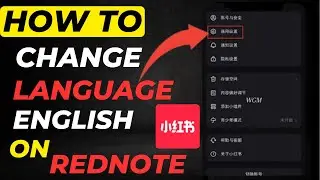 How to Change App Language to English | RedNote Full Tutorial 2026