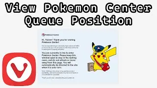 How to See Your Position in the Pokemon Center Queue On Vivaldi
