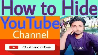 How to Hide or show our YouTube channel  #hideYoutube #HideChannel #ShowChannel