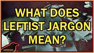 Quick intro to leftist jargon!