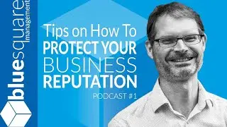 How To Protect You Business Online Reputation