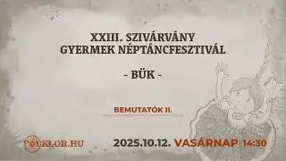 🔴 Élő adás 2. rész | XXIII. Regionális Szivárvány Gyermek és Ifjúsági Néptáncfesztivál