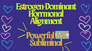 [REQUEST] 🏳️&zwj;⚧️Estrogen-Dominant Hormonal Alignment🏳️&zwj;⚧️ (MtF Subliminal)