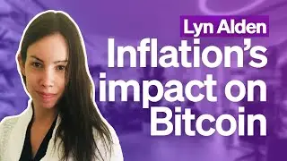 The Connection between Inflation and Bitcoin | Lyn Alden
