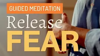 6-minute Guided Meditation to Release Fear